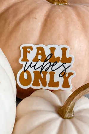 Fall Vibes Only Sticker