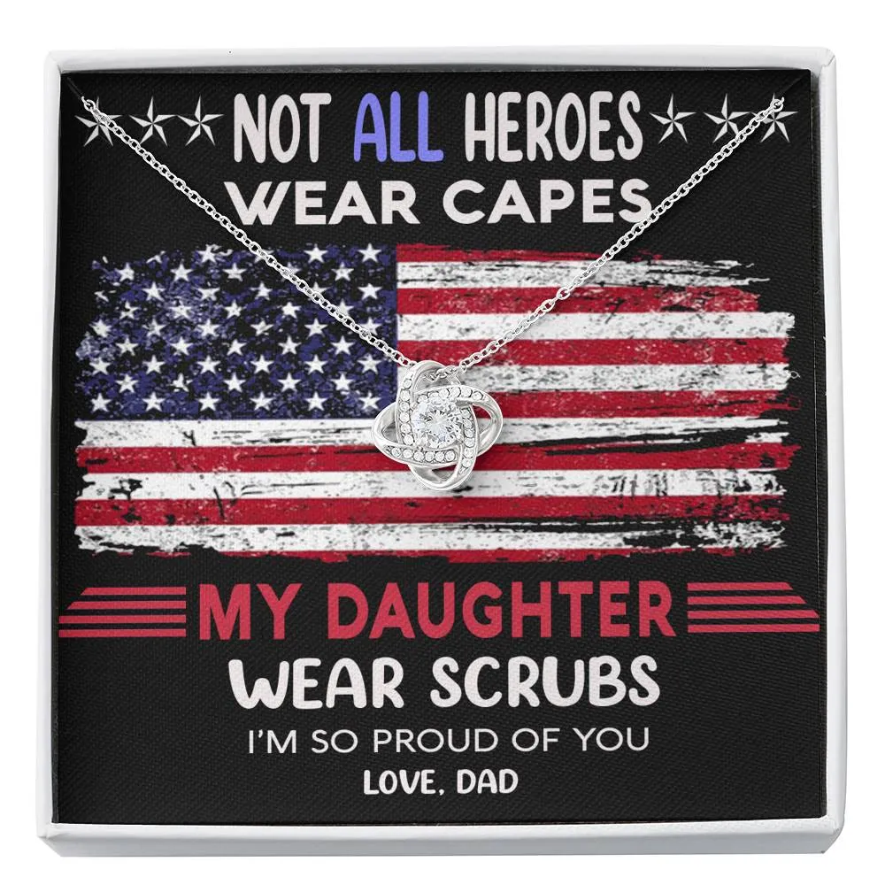 Gift For Daughter From Dad - Love Knot Necklace - My Daughter Wears Scrubs
