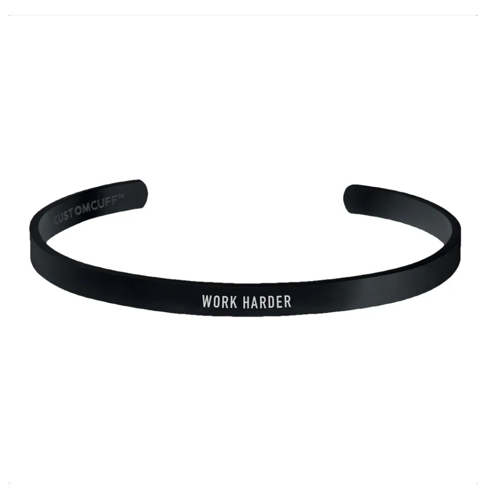 "WORK HARDER" CUFF