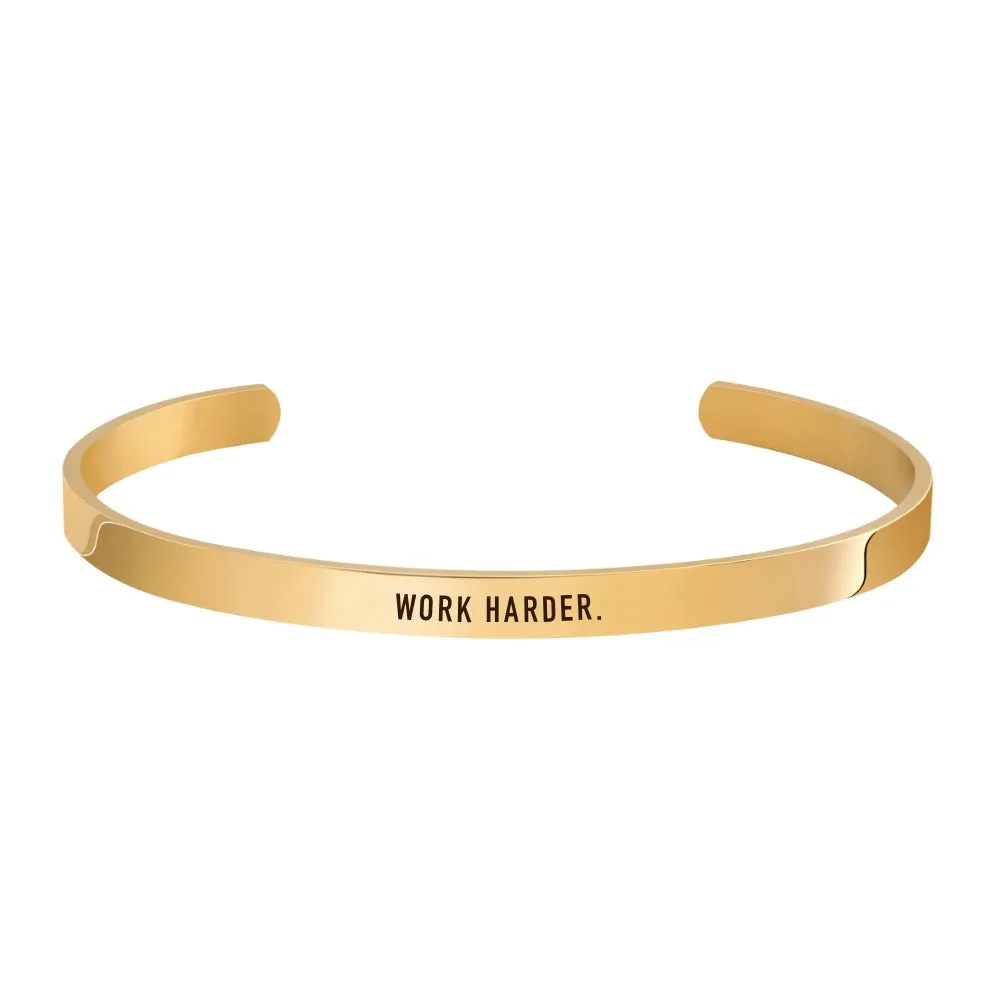 "WORK HARDER" CUFF