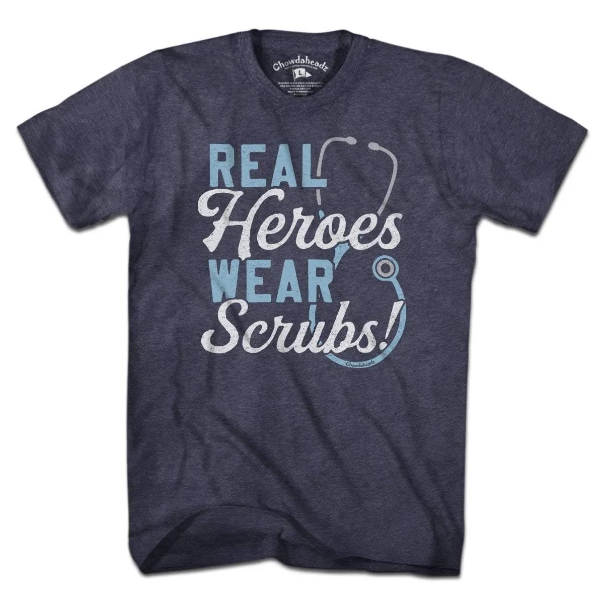Real Heroes Wear Scrubs T-Shirt