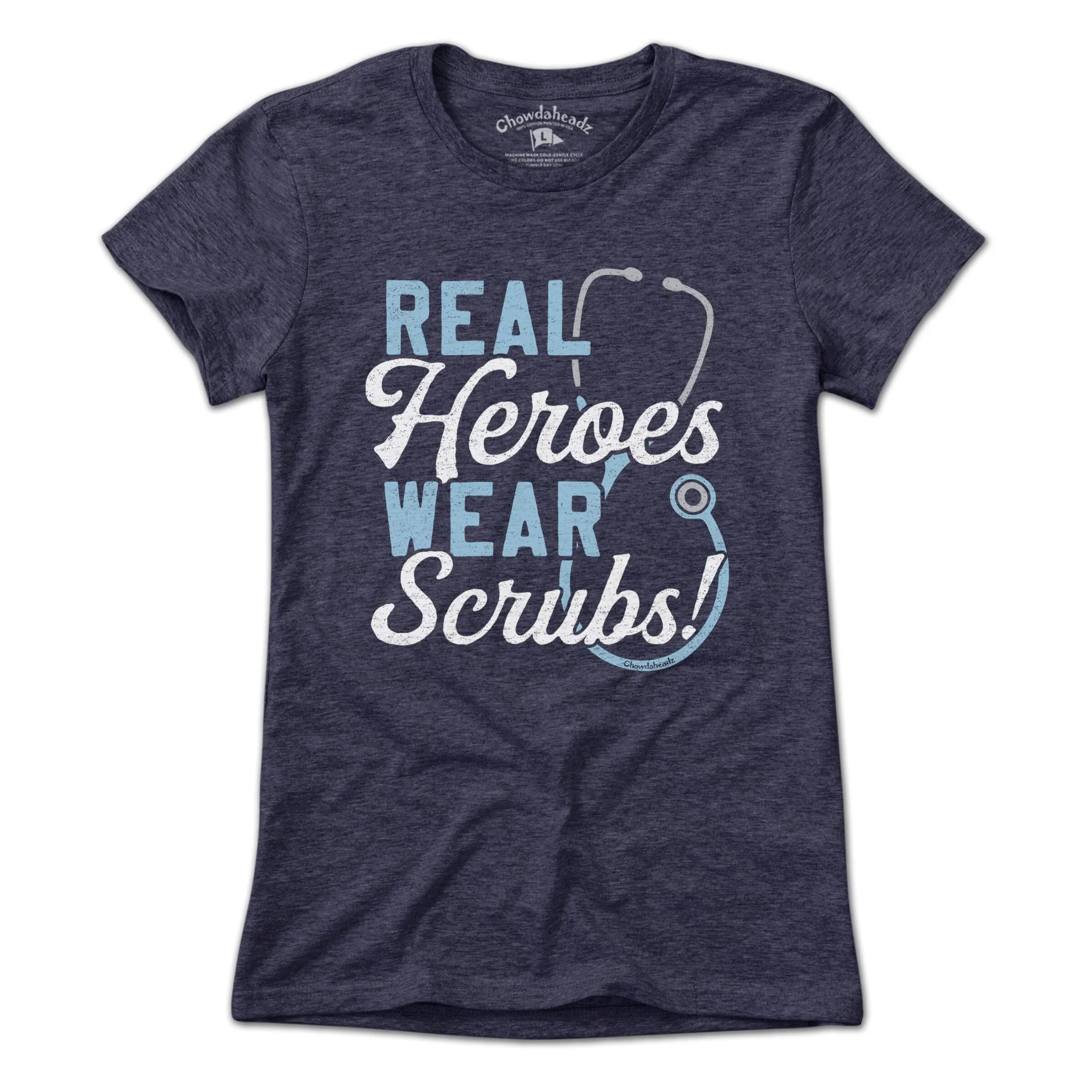 Real Heroes Wear Scrubs T-Shirt