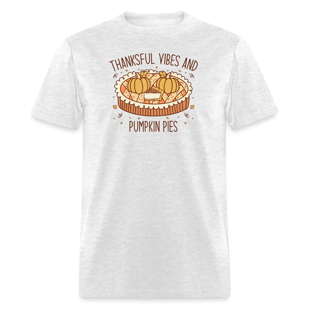 “Thankful Vibes and Pumpkin Pies”-Unisex Classic T-Shirt