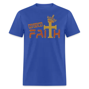 Unisex "Now Faith" T-Shirt