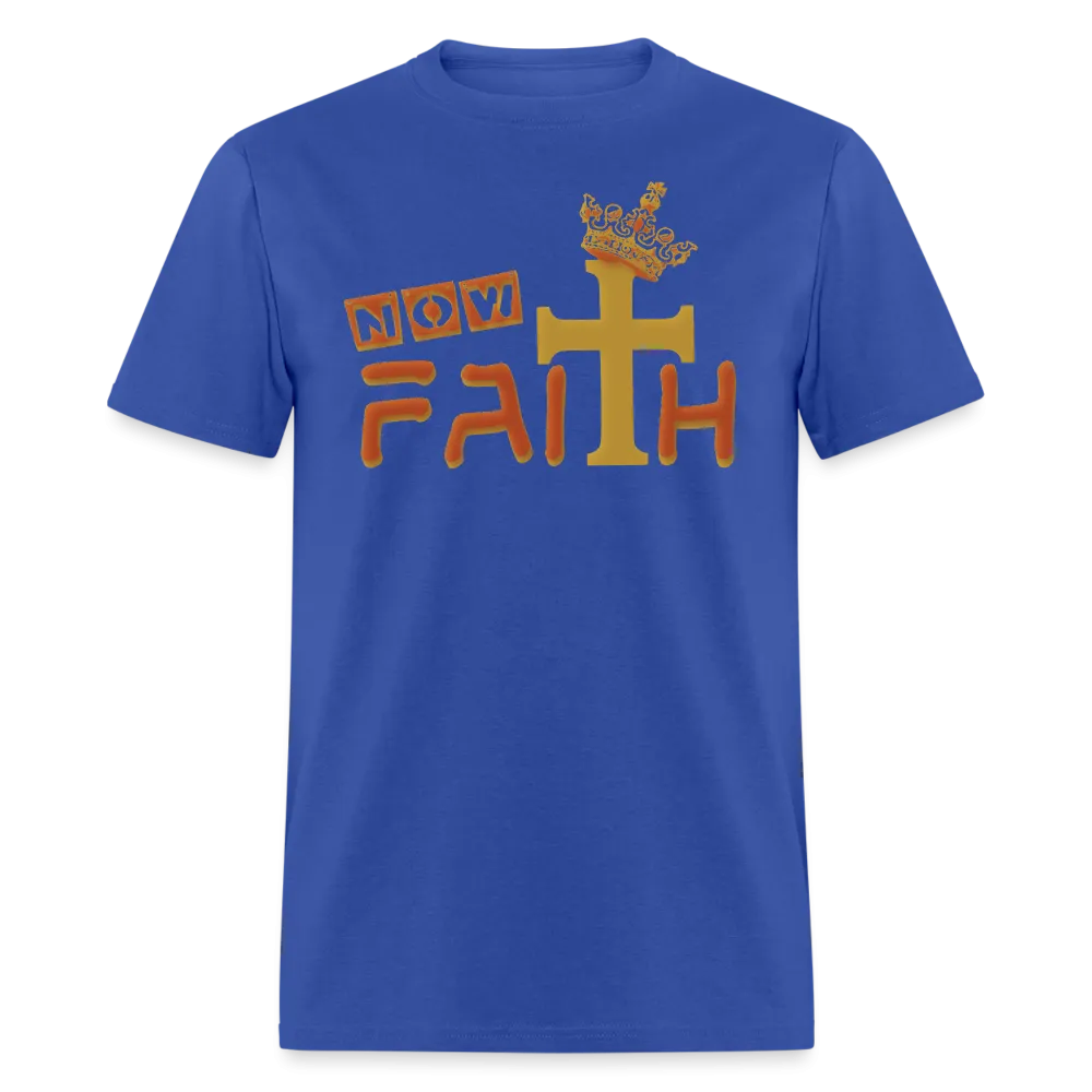 Unisex "Now Faith" T-Shirt