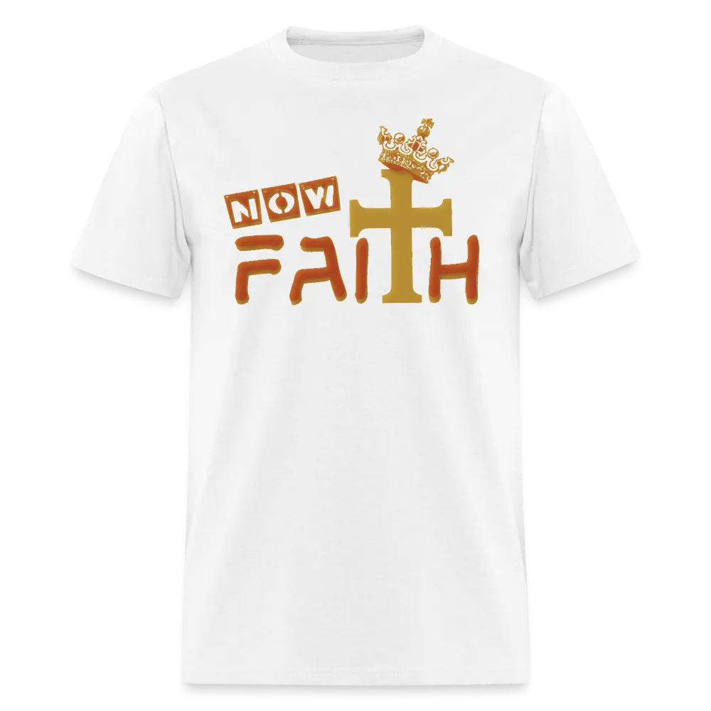 Unisex "Now Faith" T-Shirt